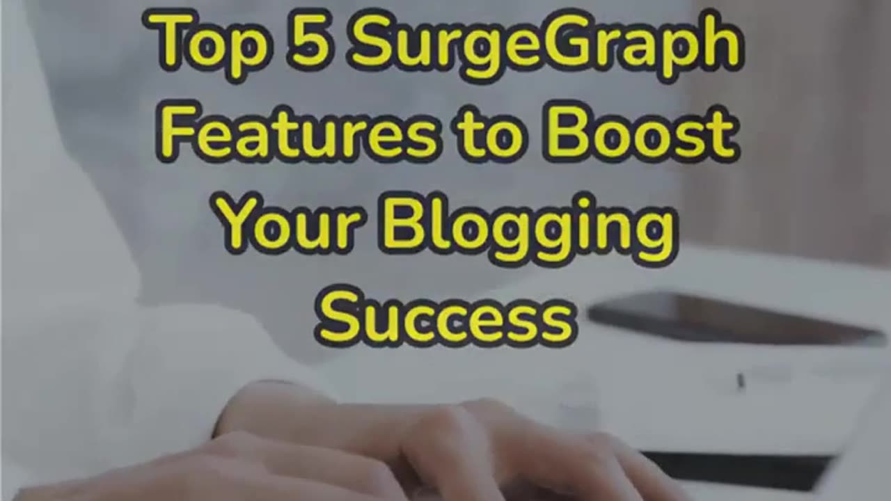 SurgeGraph’s powerful features