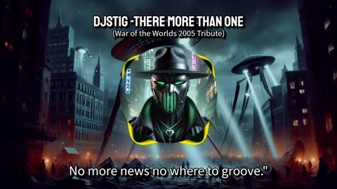 DjStiG - There more than one? (War of the Worlds Tribute)