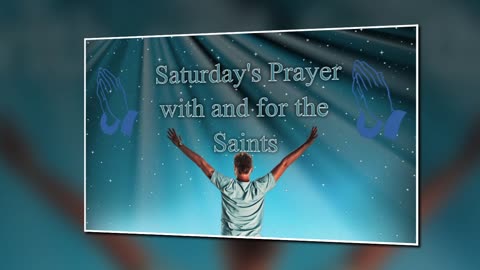 Saturday's Prayer 03MAY25