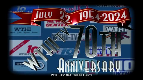 July 22, 2024 - WTHI Turns 70 (Bumper)