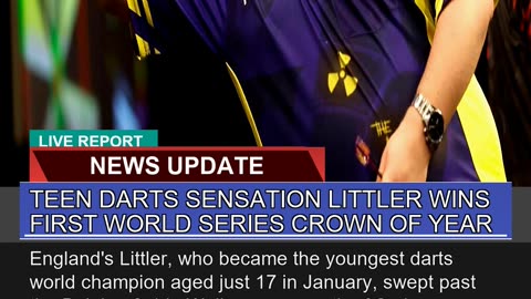 Teen Darts Sensation Littler Wins First World Seri