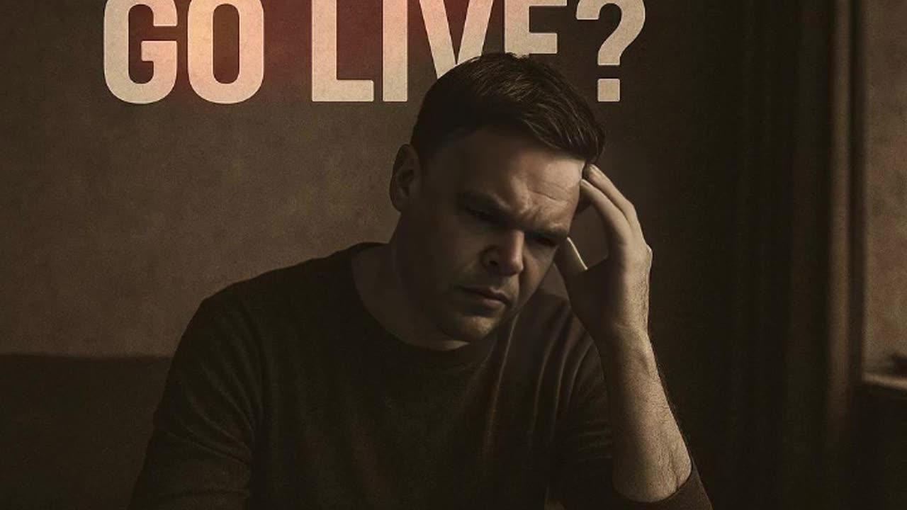 Should I Go Live?