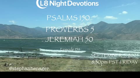 L8NIGHTDEVOTIONS REVOLVER -PSALM 150- PROVERBS 5- JEREMIAH 50- READING WORSHIP PRAYERS