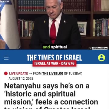 Netanyahu says he’s on a “historic and spiritual mission”, a vision of a Greater Israel