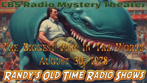 78-08-30 CBS Radio Mystery Theater The Biggest Fish In The World