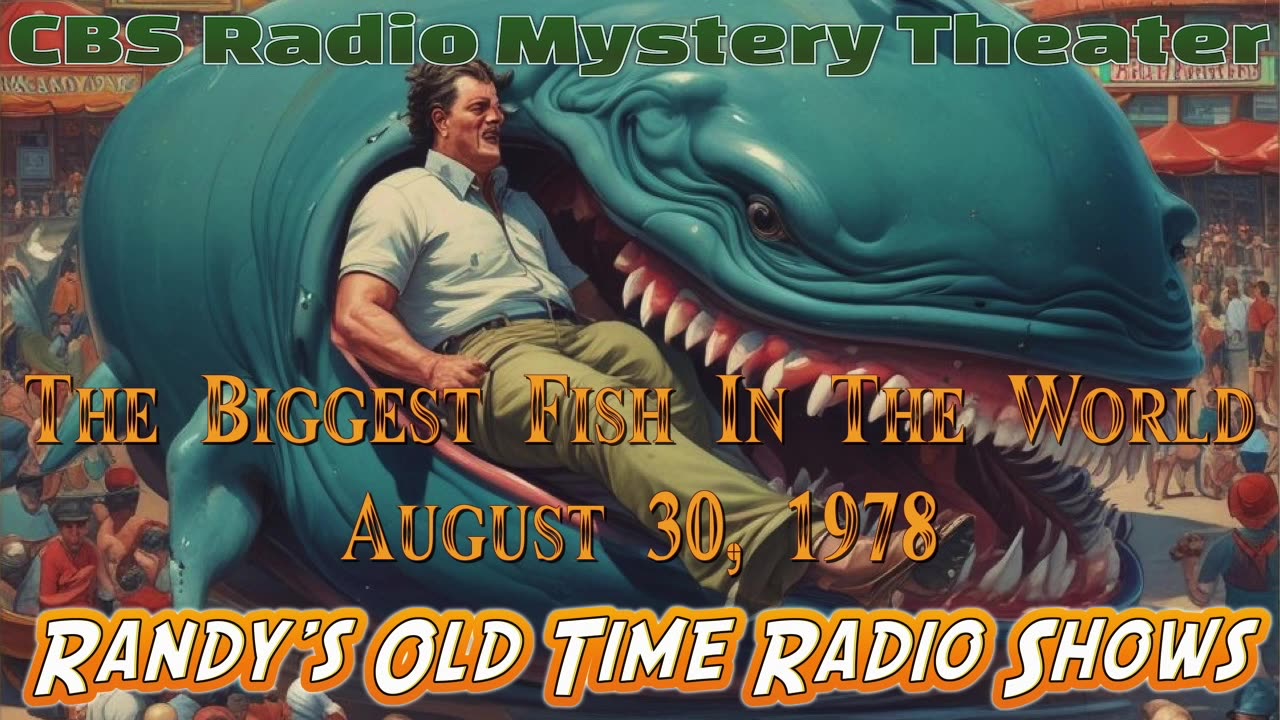 78-08-30 CBS Radio Mystery Theater The Biggest Fish In The World