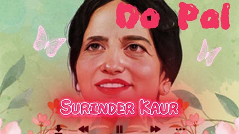 Remake of Do Pal Beh Ja Kol Ve – Surinder Kaur | Punjabi Folk Song | Emotional Love Melody #oldsong