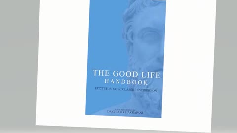 The Good Life Handbook:: Epictetus' Stoic Classic Enchiridion by Chuck Chakrapani