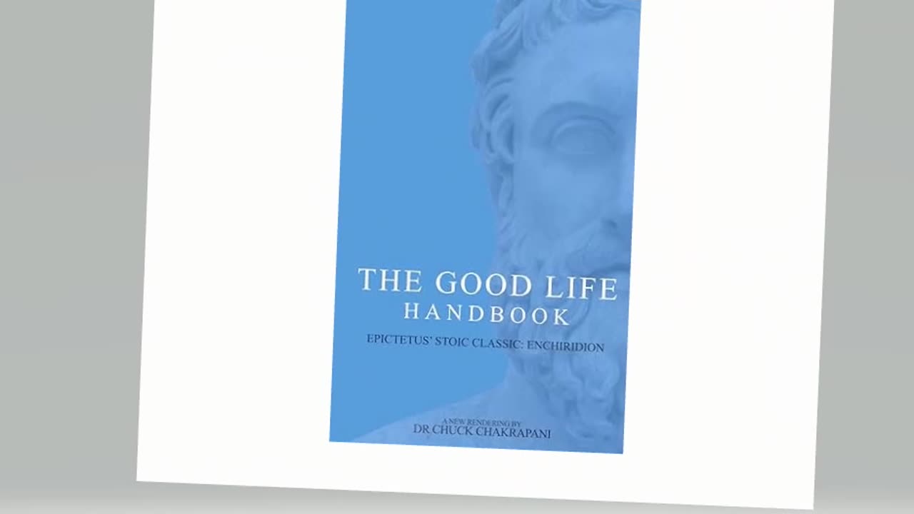 The Good Life Handbook:: Epictetus' Stoic Classic Enchiridion by Chuck Chakrapani