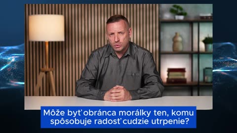 Obranca morálky, ktorému robí utrpenie druhých radosť