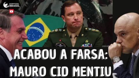 ACABOU A FARSA: MAURO CID MENTIU