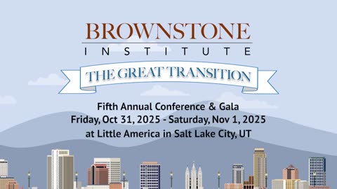 Brownstone Institute 5th Annual Conference & Gala | Fri, Oct 31, 2025 - Sat, Nov 1, 2025 | SLC, Utah