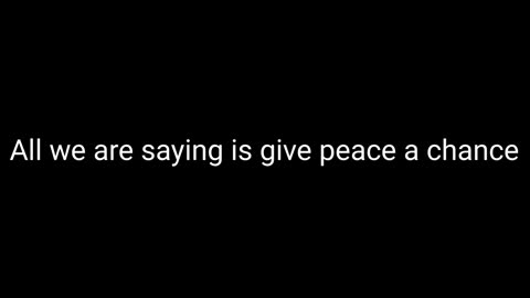 Give Peace A Chance -