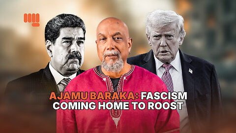 AJAMU BARAKA: FASCISM COMING HOME TO ROOST