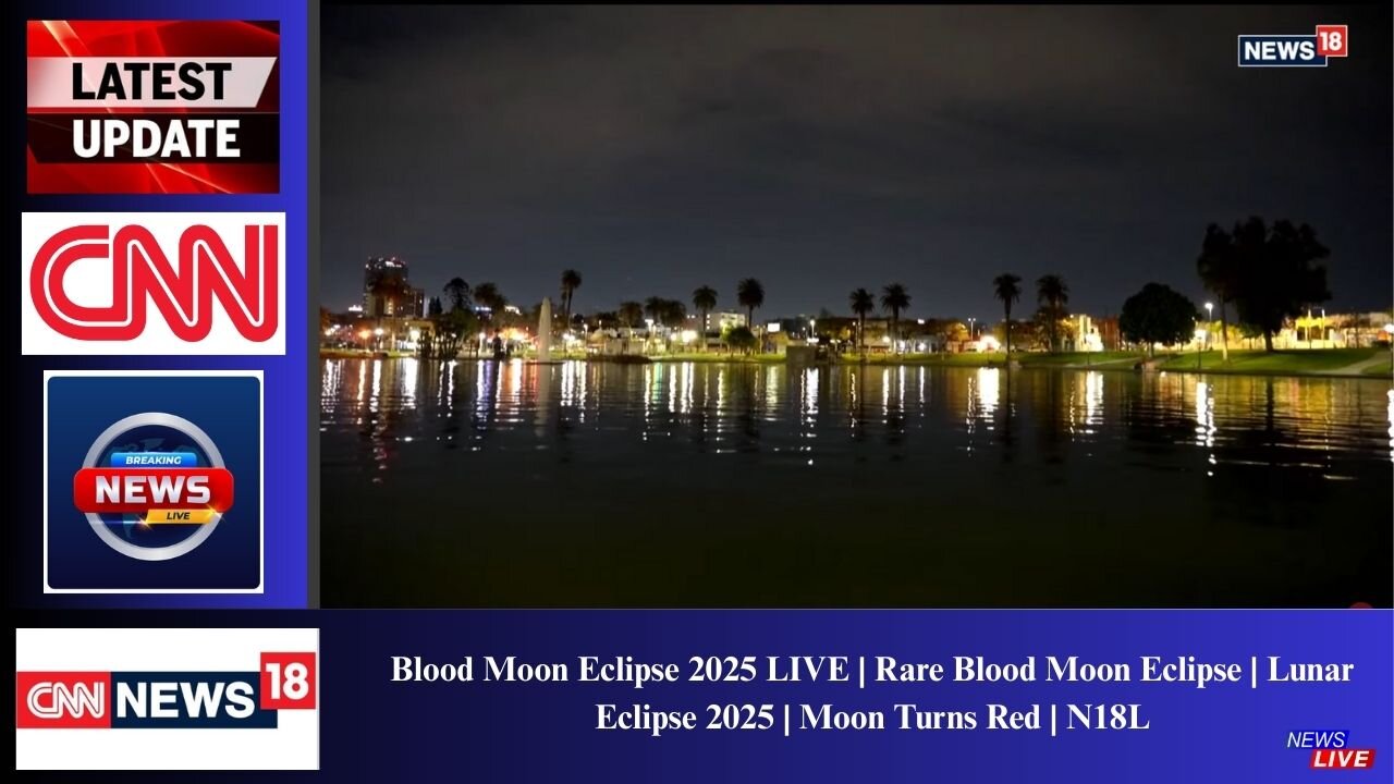 Blood Moon Eclipse 2025 LIVE | Rare Blood Moon Eclipse | Lunar Eclipse 2025 | Moon Turns Red | N18L