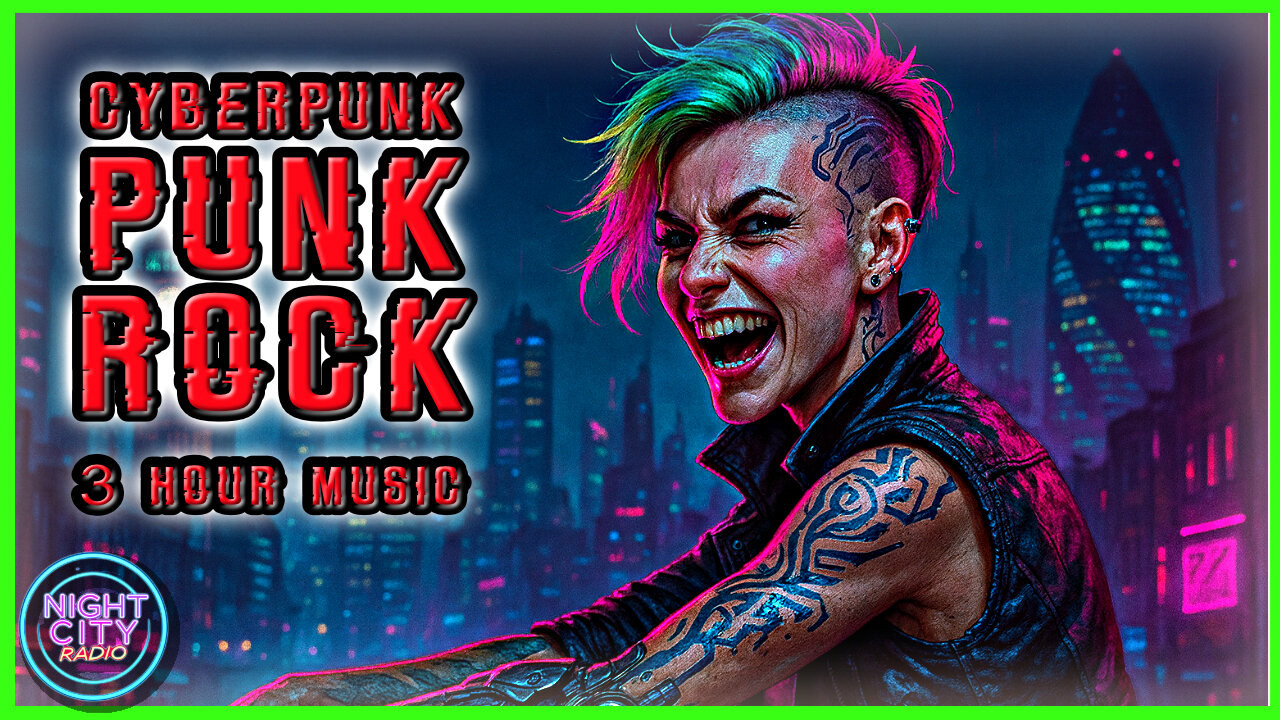 Cyberpunk Punk Rock - Rebellion Rhythms Mix (3 Hours)