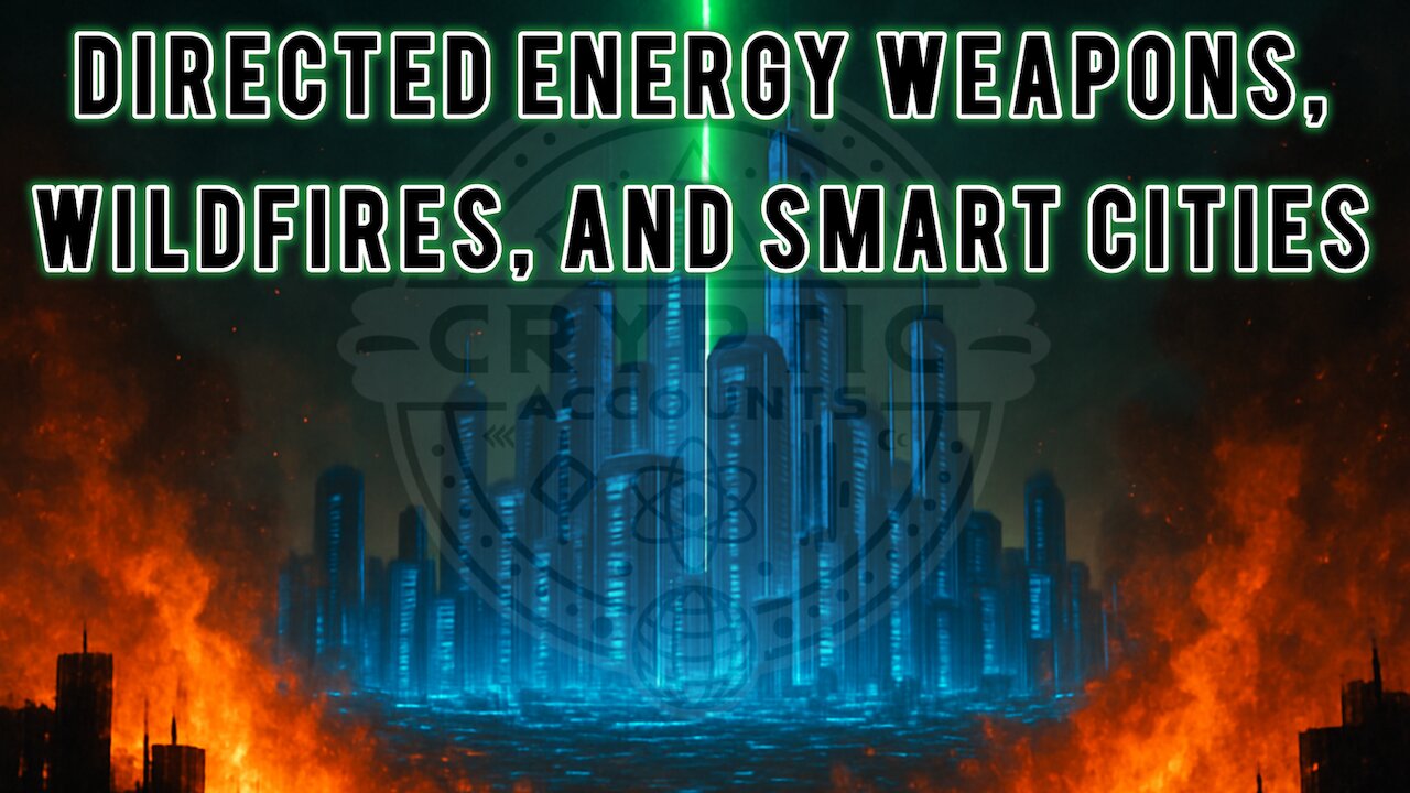 Directed Energy Weapons, Wildfires, and SMART Cities