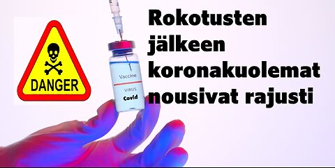 Rokotusten jälkeen koronakuolemat nousivat rajusti
