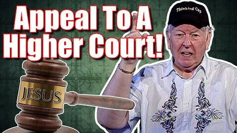 Appeal To A Higher Court