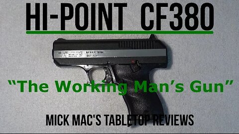 Hi-Point CF380 Semi-Automatic 380 Pistol Tabletop Review - Episode #202512