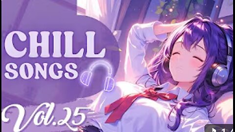 Chill Songs Vol.25 _ Calm Music with Soft and Mellow Melodies to Ease Your Mind for Relaxing Day