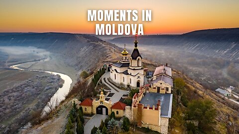 What Makes Moldova So Special? See For Yourself!