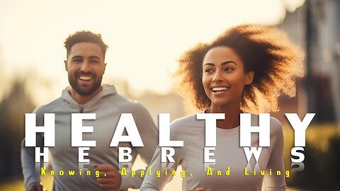 Healthy Hebrews 1