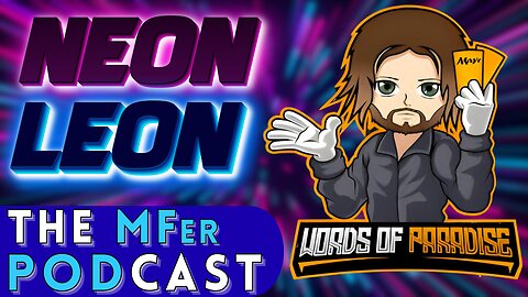Leon - Words of Paradise | The MFer Podcast #100