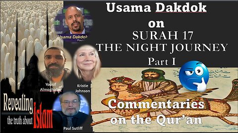 Usama Dakdok on Surah 17 Part I The Night Journey