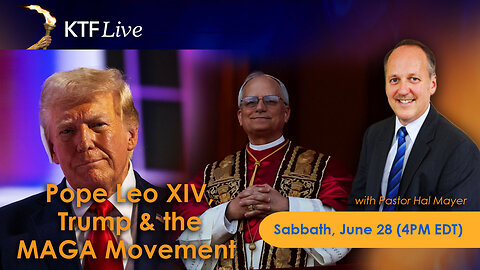 KTFLive: Pope Leo XIV, Trump and the MAGA Movement