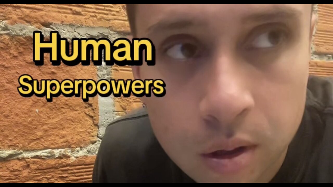 Human Superpowers