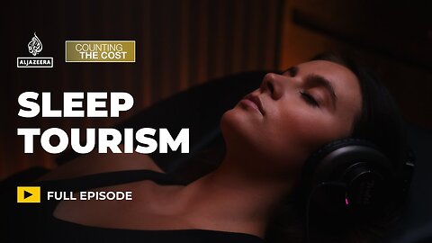 What is sleep tourism and why is it on the rise? | Counting the Cost