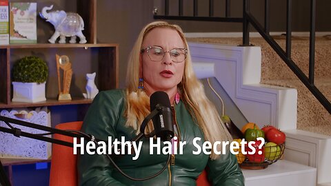 Healthy Hair Secrets?