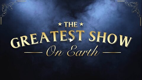 THE GREATEST SHOW ON EARTH! FROM THE BEGINNING! ~ 17PLUS 17PLUS.WEEBLY.COM