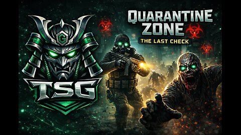 QUARANTINE ZONE CAMPAIGN LIVE - Last Step