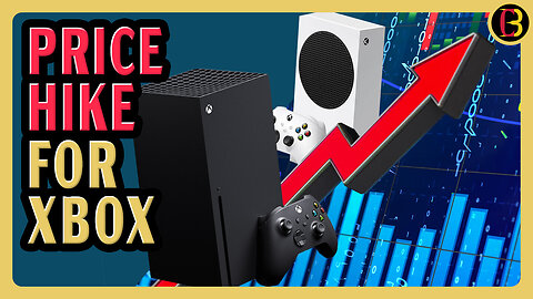 Xbox Follows Nintendo’s Lead by Raising Prices on Their Game AND Consoles
