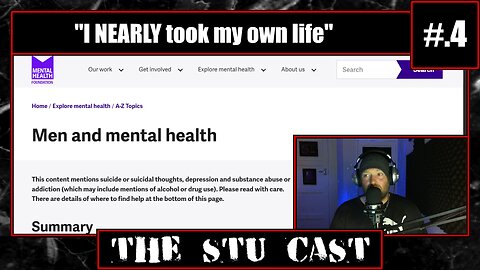 "I NEARLY took my own life" - [The Stu Cast #.4]