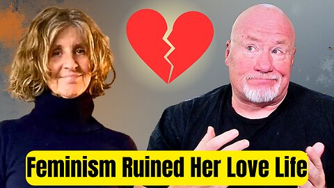 She’s Alone at 63… and Says Feminism’s to Blame