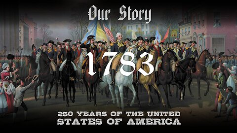 Our Story: 1783 in America
