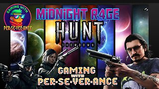 Gaming w/ PER·SE·VER·ANCE | Midnight RAGE Gray Zone & Hunt with Mr.R4ger