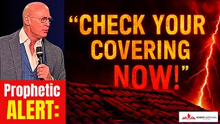 Prophetic Alert: “Check Your Covering!” — Are You Spiritually Exposed?