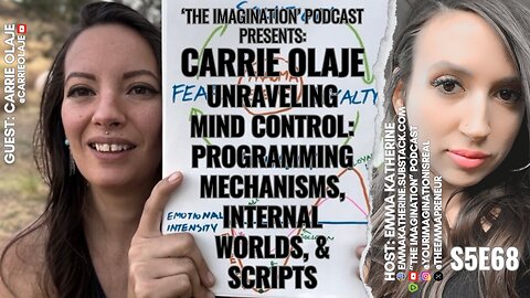 S5E68 | Carrie Olaje - Unraveling Mind Control: Programming Mechanisms, Internal Worlds, & Scripts