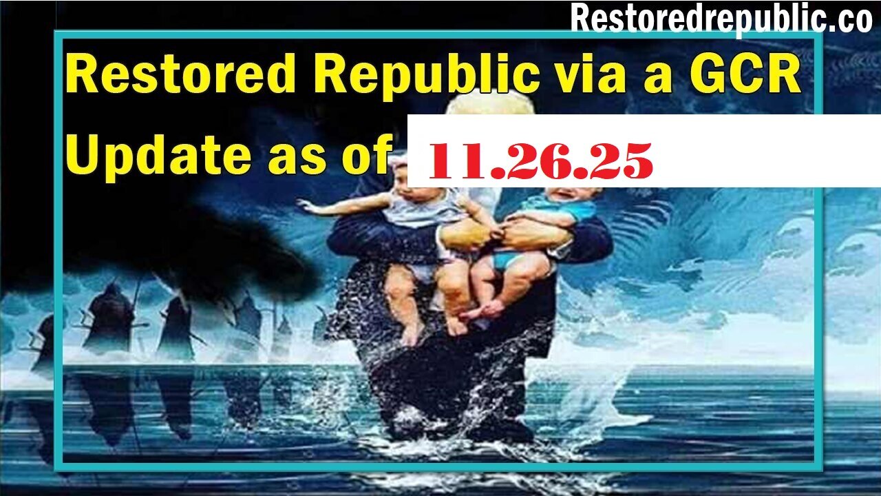 Restored Republic via a GCR: Update as of November 26, 2025