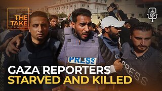 Targeted, killed, starved: Journalists struggle in Gaza | The Take