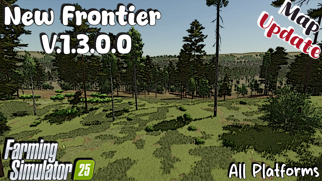 Map Update | New Frontier | All Platforms | V.1.3.0.0 | Farming Simulator 25