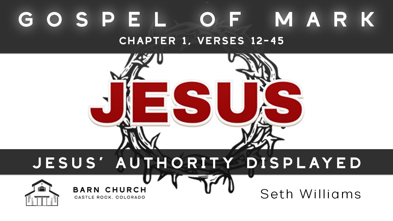 Gospel of Mark - Jesus' Authority Displayed