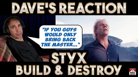 Dave's Reaction: Styx — Build & Destroy