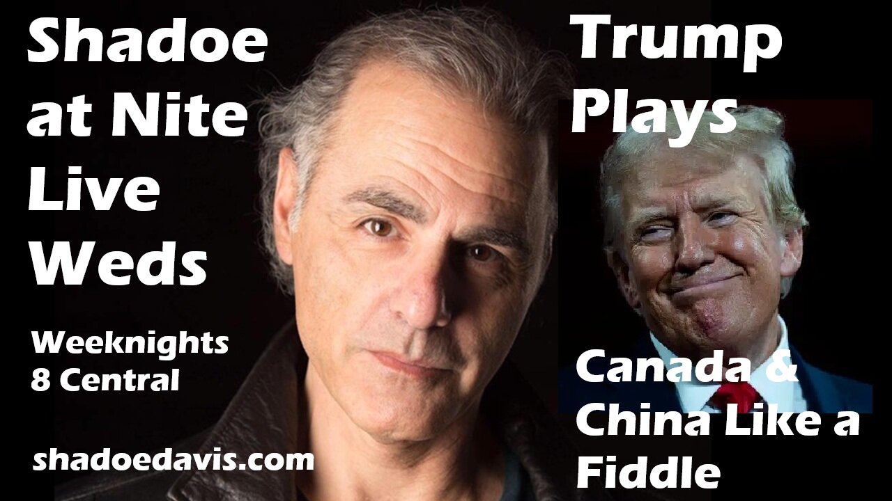 April 9th/2025- Has Trump played Canada & China Like Fiddles?