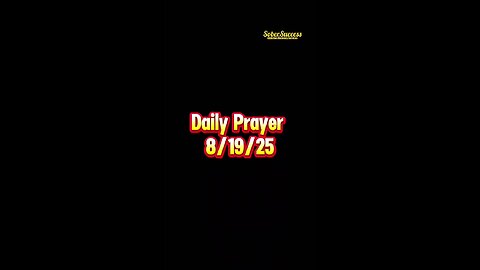 Daily Prayer 🙏 | 8/19/25 #MorningPrayer #MorningRoutine #Faith #DailyBlessing #DailyPrayer