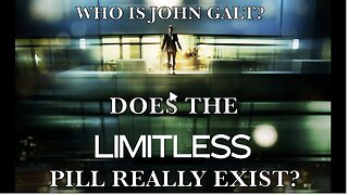 DOES THE LIMITLESS PILL REALLY EXIST? PATENTED ANTI-AGING REVEALED. WHO IS John Galt?